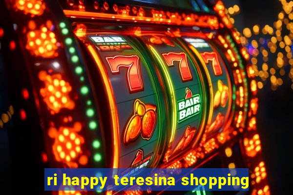 ri happy teresina shopping